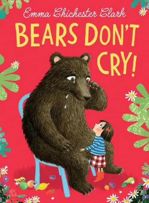 Children`s Books Bears Don`t Cry!