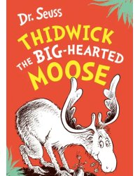 Thidwick the Big-Hearted Moose