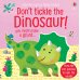 Don't Tickle the Dinosaur!