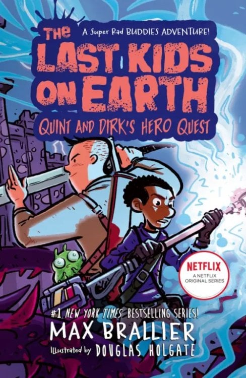 The Last Kids on Earth The Last Kids on Earth: Quint and Dirk`s Hero Ques
