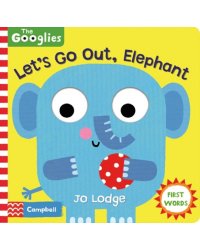 Let's Go Out, Elephant