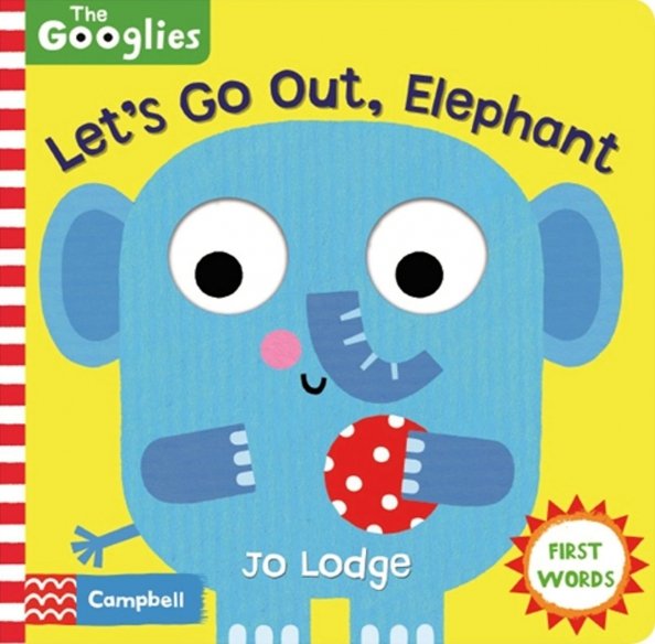 The Googlies Let's Go Out, Elephant