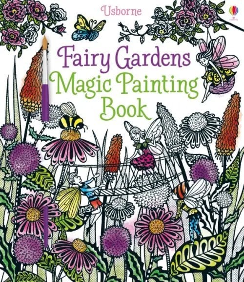 Magic Painting Books Fairy Gardens. Magic Painting Book