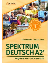 Spektrum Deutsch A2+. Teilband 1. Integriertes Kurs- und Arbeitsbuch. Kapitel 1–6 + Audios online