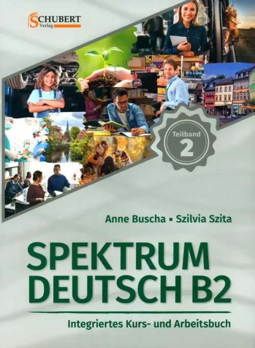 Spektrum Deutsch Spektrum Deutsch B2. Teilband 2. Integriertes Kurs- und Arbeitsbuch. Kapitel 7–12 mit Übungstest