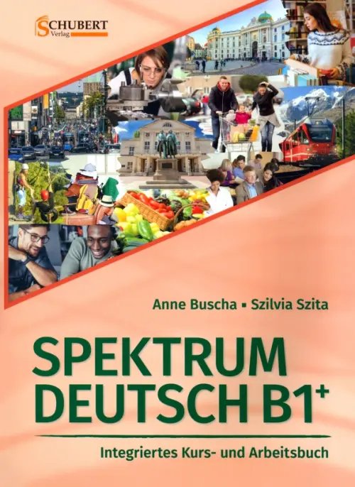 Spektrum Deutsch Spektrum Deutsch B1+. Integriertes Kurs- und Arbeitsbuch + 2 Audio-CDs