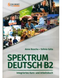 Spektrum Deutsch B2. Integriertes Kurs- und Arbeitsbuch