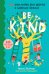 Be Kind. You Can Make the World a Happier Place! 125 Kind Things to Say &amp; Do