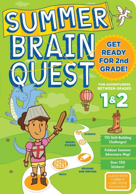 Summer Brain Quest. Between Grades 1 & 2 Summer Brain Quest. Between Grades 1 & 2