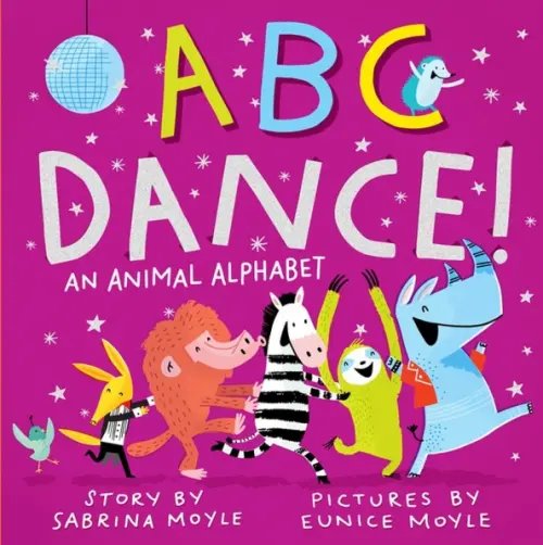 ABC Dance! An Animal Alphabet ABC Dance! An Animal Alphabet