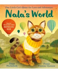 Nala's World. One Little Cat's Quest for Love and Adventure
