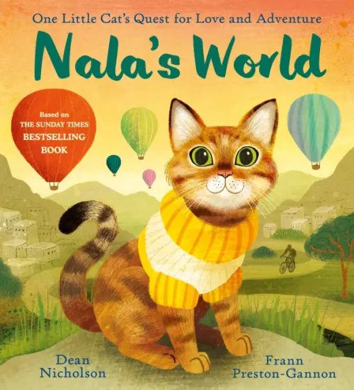 Nala's World. One Little Cat's Quest for Love and Adventure Nala's World. One Little Cat's Quest for Love and Adventure