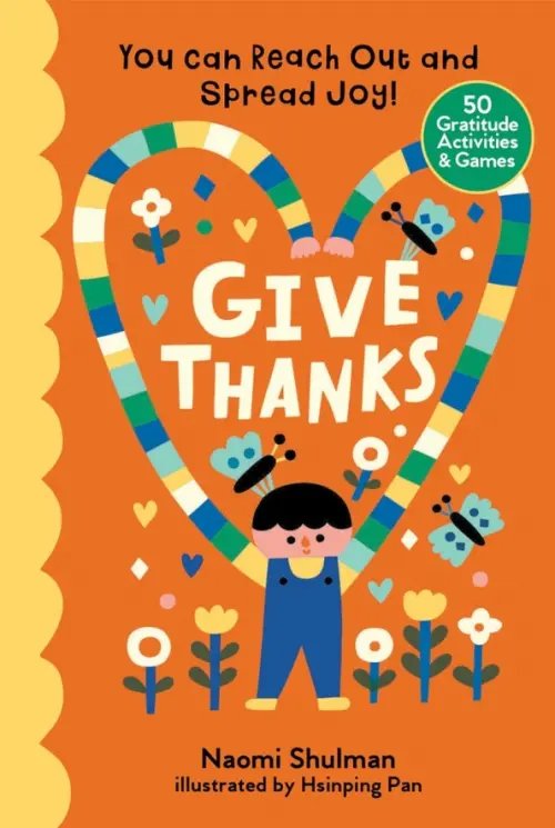 Give Thanks. You Can Reach Out and Spread Joy! 50 Gratitude Activities &amp; Games
