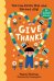 Give Thanks. You Can Reach Out and Spread Joy! 50 Gratitude Activities &amp; Games