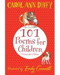 101 Poems for Children Chosen. A Laureate's Choice