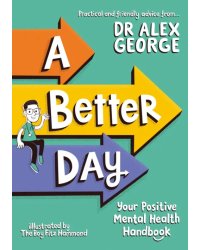 A Better Day. Your Positive Mental Health Handbook
