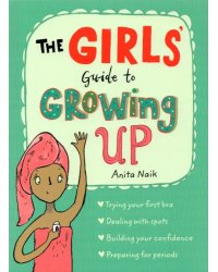 The Girls' Guide to Growing Up