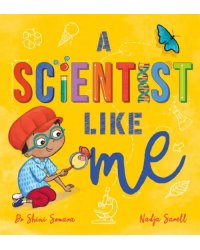 A Scientist Like Me