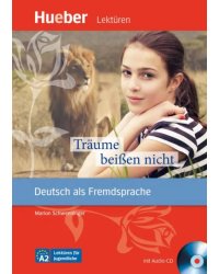 Träume beißen nicht. Deutsch als Fremdsprache mit Audio-CD