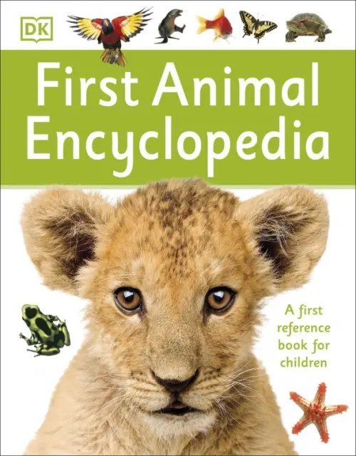 First Animal Encyclopedia. A First Reference Book for Children