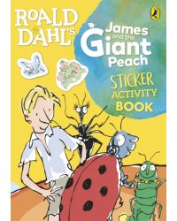 Roald Dahl's James and the Giant Peach. Sticker Activity Book