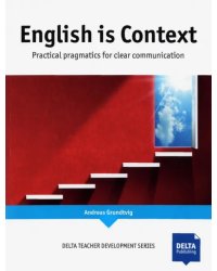 English is Context. Practical pragmatics for clear communication