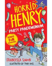 Horrid Henry. Party Pandemonium
