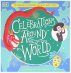 Celebrations Around the World. The Fabulous Celebrations you Won't Want to Miss