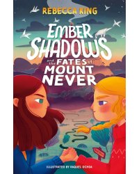 Ember Shadows and the Fates of Mount Never
