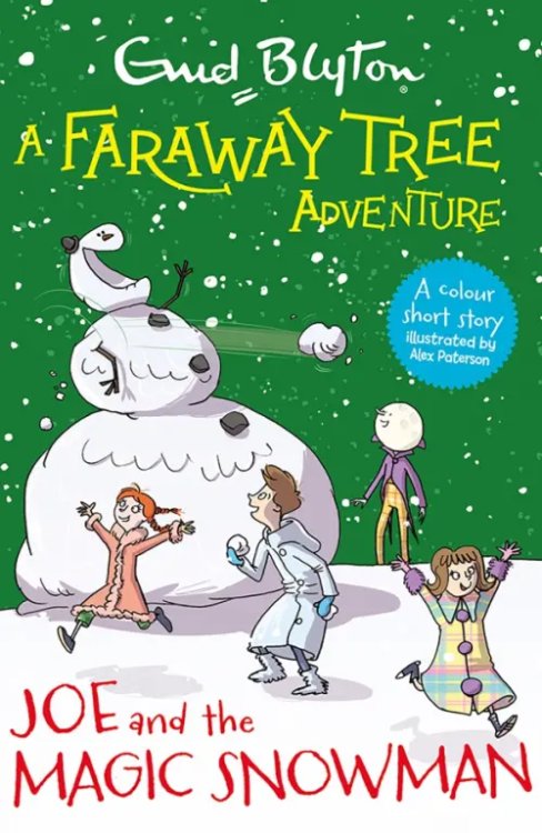 A Faraway Tree Adventure. Colour Short Stories A Faraway Tree Adventure. Joe and the Magic Snowman