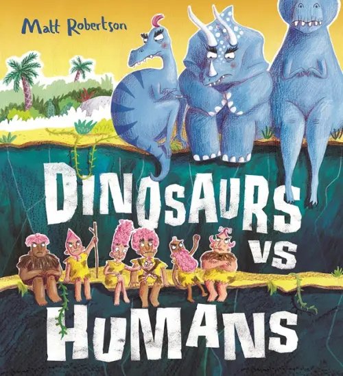 Dinosaurs vs Humans Dinosaurs vs Humans