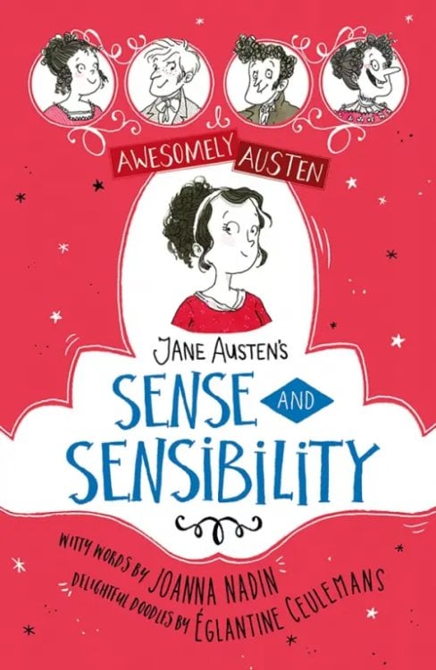 Awesomely Austen Awesomely Austen - Illustrated and Retold. Jane Austen's Sense and Sensibility