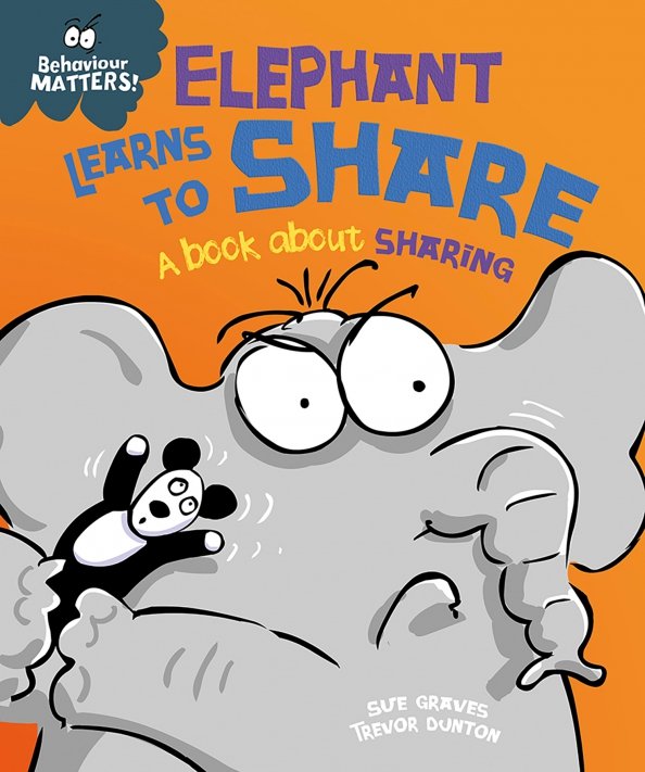 Behaviour Matters Elephant Learns to Share - A book about sharing