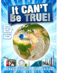 It Can't Be True! Incredible Visual Comparisons