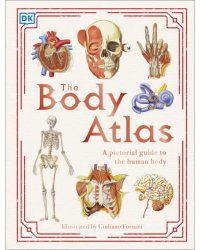 The Body Atlas. A Pictorial Guide to the Human Body