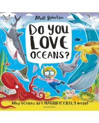 Do You Love Oceans? Why oceans are magnificently mega!