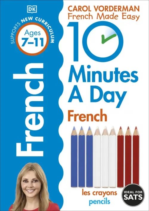 Help Your Kids With 10 Minutes A Day French. Ages 7-11. Key Stage 2