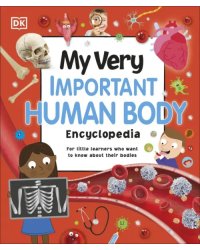My Very Important Human Body Encyclopedia