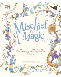 Mischief &amp; Magic. Enchanting Tales of India