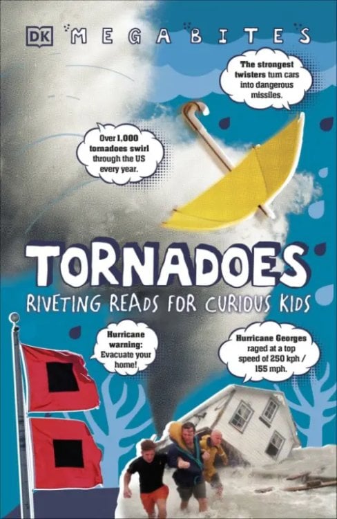 Mega Bites Tornadoes. Riveting Reads for Curious Kids