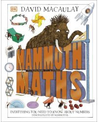 Mammoth Maths. Everything You Need to Know About Numbers