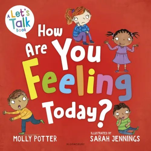 Let`s Talk How Are You Feeling Today?