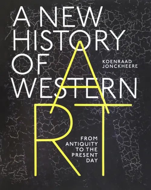 A New History of Western Art. From Antiquity to the Present Day