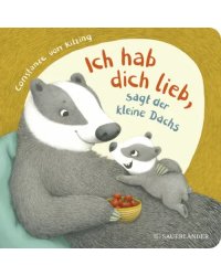 &quot;Ich hab dich lieb&quot;, sagt der kleine Dachs