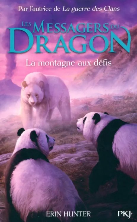 Les Messagers du Dragon Les Messagers du Dragon. Tome 3. La montagne aux défis