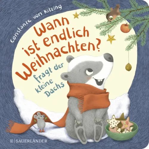 &quot;Wann ist endlich Weihnachten?&quot;, fragt der kleine Dachs