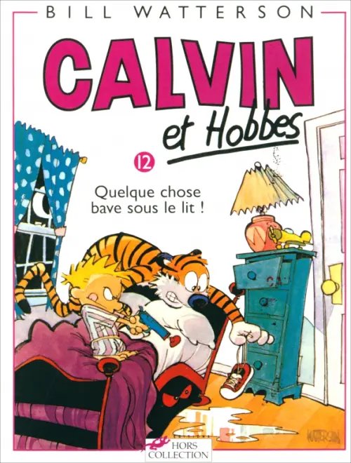 Calvin & Hobbes Calvin et Hobbes. Tome 12. Quelque chose bave sous le lit !