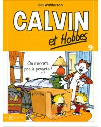 Calvin et Hobbes. Tome 9. On n'arrête pas le progrès !