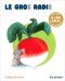 Le Gros Radis