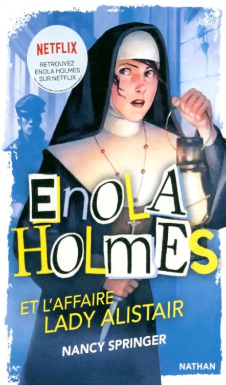 Les enquetes d`Enola Holmes L'affaire Lady Alistair